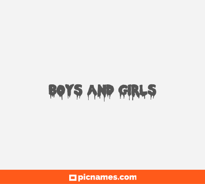 Boys and Girls